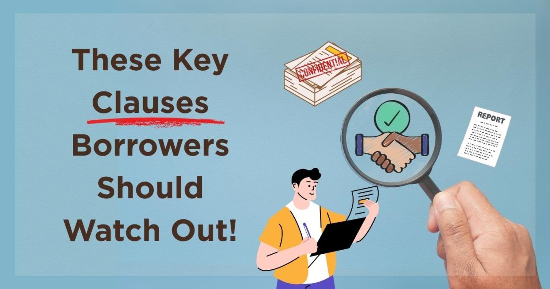 Is Your Loan Agreement Legally Enforceable? Key Clauses Borrowers Should Watch in India